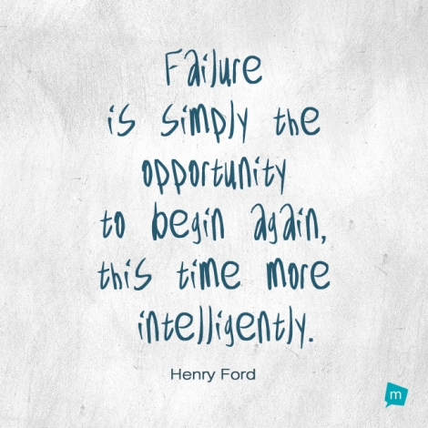 Failure is simply the opportunity to begin again, this time more...